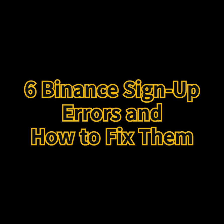 바이낸스 가입 오류 6가지 해결방법