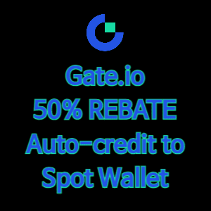 Gate.io50% REBATEAuto-credit toSpot Wallet